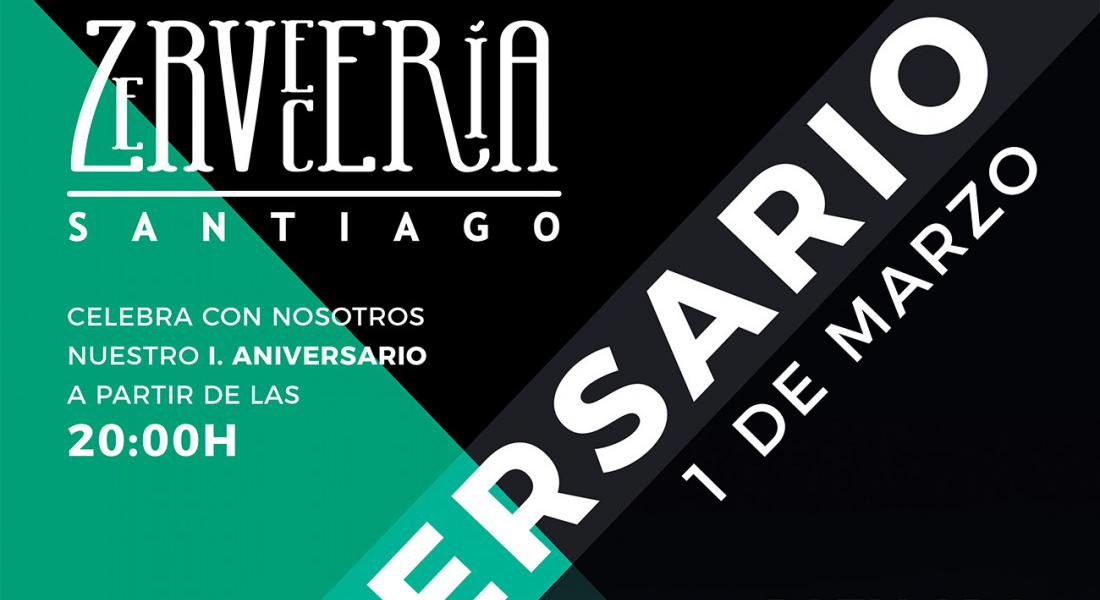 Cartel del I Aniversario de la Zerveceria Santiago